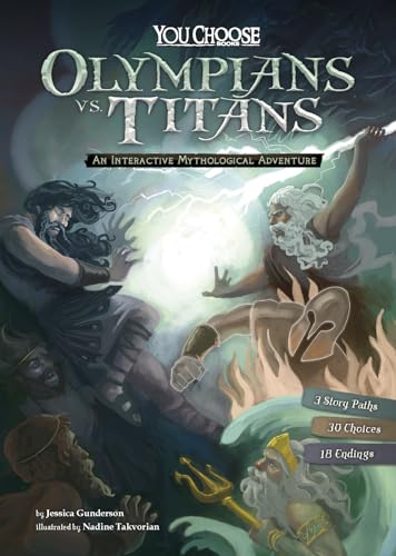 Olympians vs. Titans: An Interactive Mythological Adventure (You Choose Books)